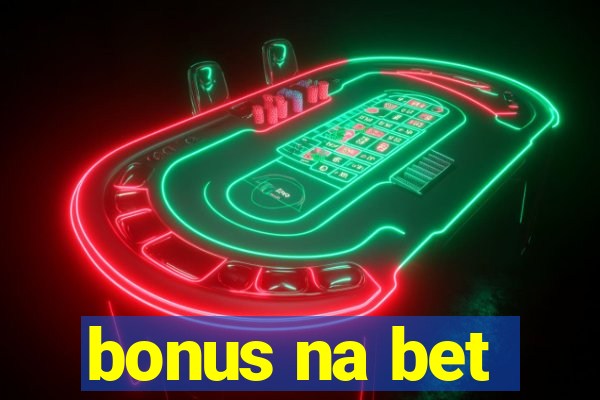 bonus na bet