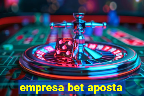 empresa bet aposta