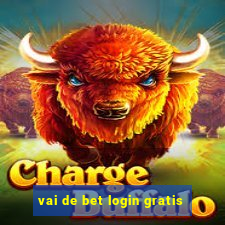 vai de bet login gratis