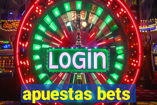 apuestas bets