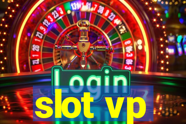 slot vp