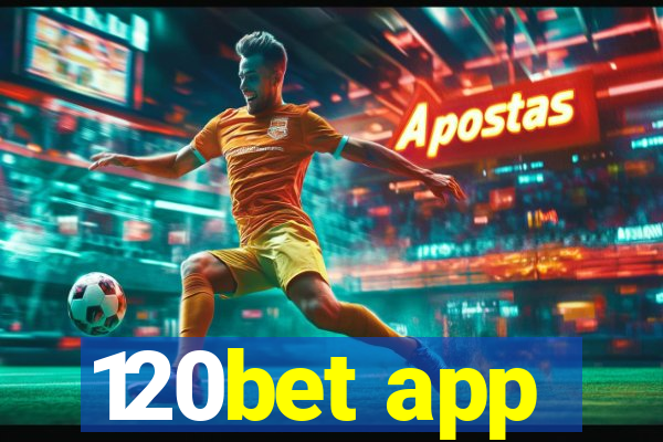 120bet app