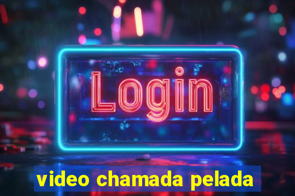 video chamada pelada