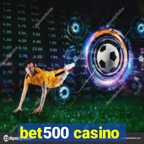 bet500 casino