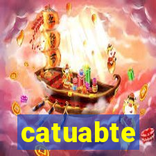 catuabte