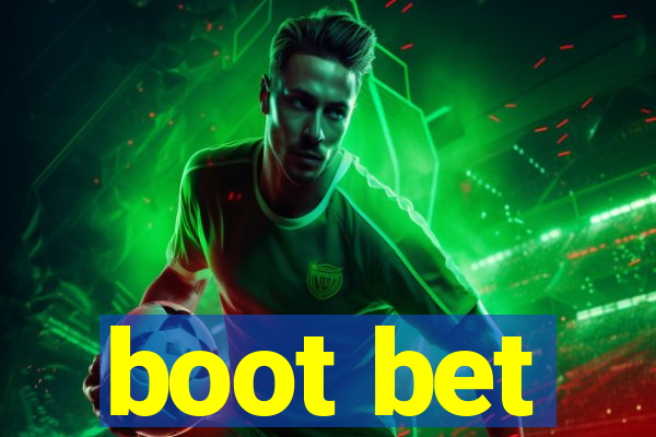 boot bet