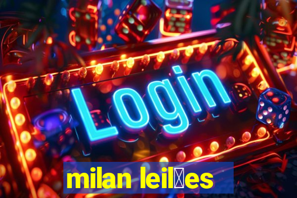 milan leil玫es