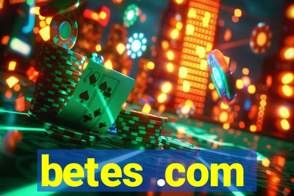 betes .com