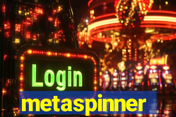 metaspinner