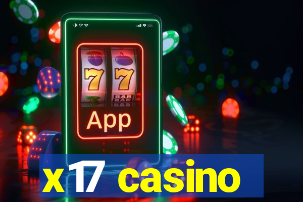 x17 casino