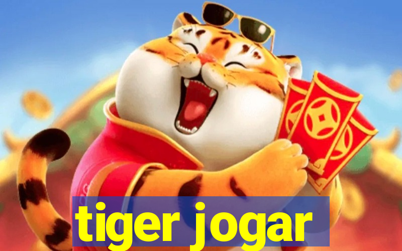 tiger jogar