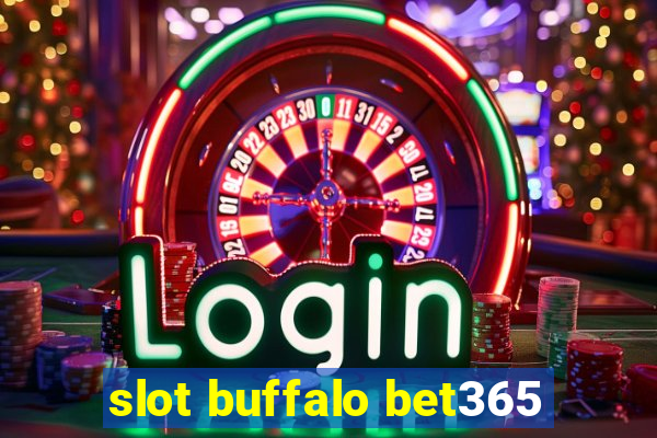 slot buffalo bet365