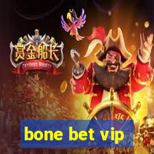 bone bet vip