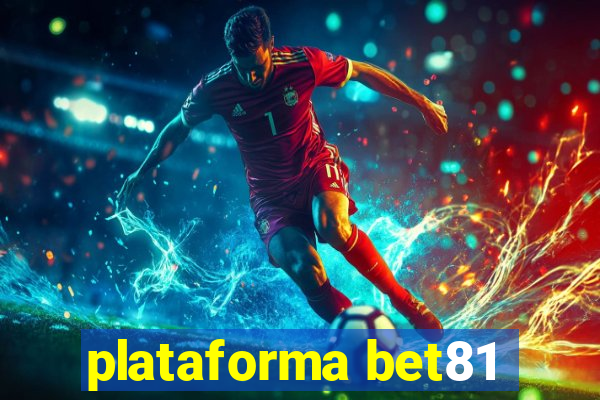 plataforma bet81