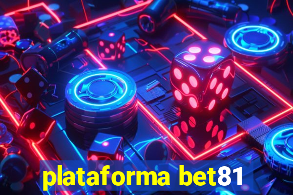 plataforma bet81