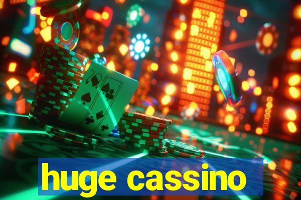 huge cassino