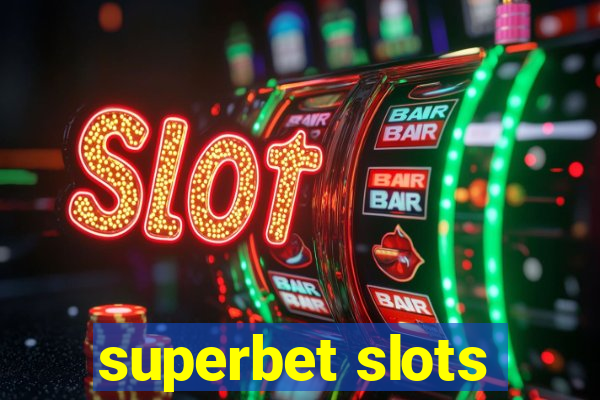 superbet slots