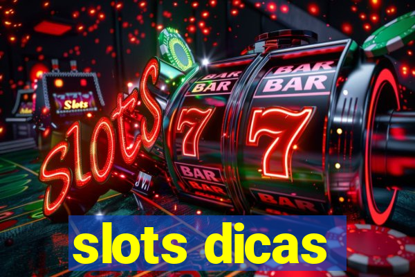 slots dicas