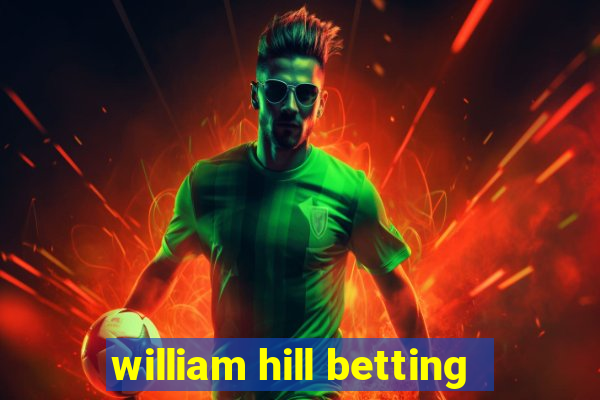 william hill betting