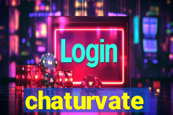 chaturvate