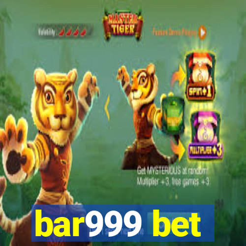 bar999 bet