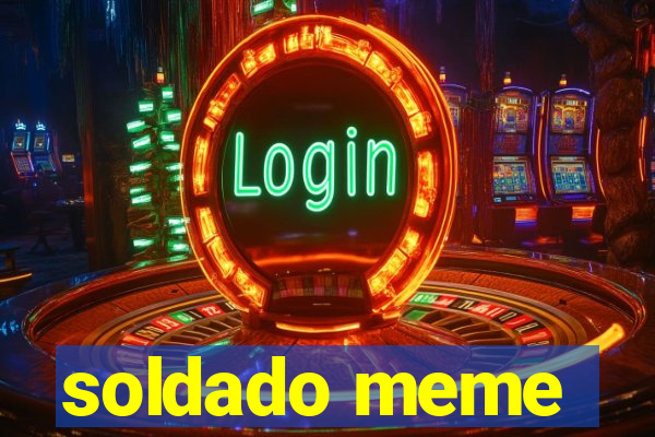 soldado meme