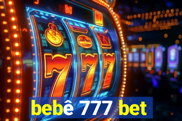 bebê 777 bet