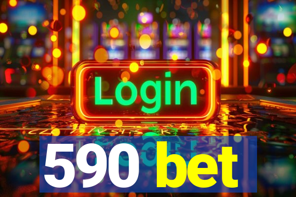 590 bet