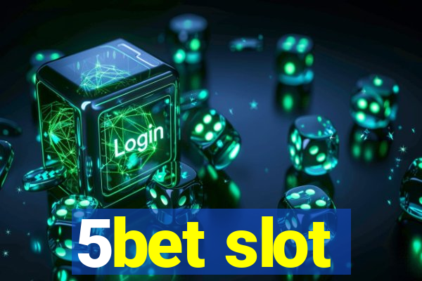 5bet slot