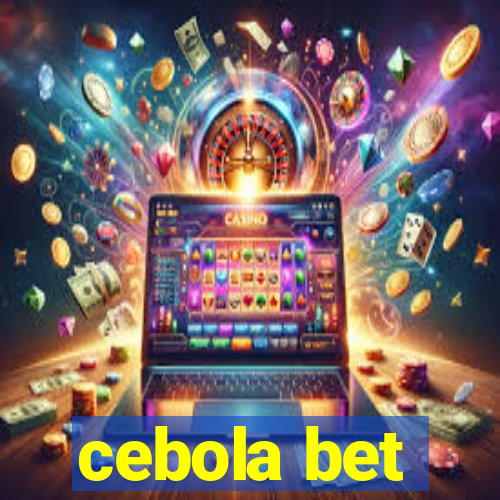 cebola bet