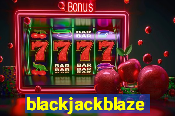 blackjackblaze