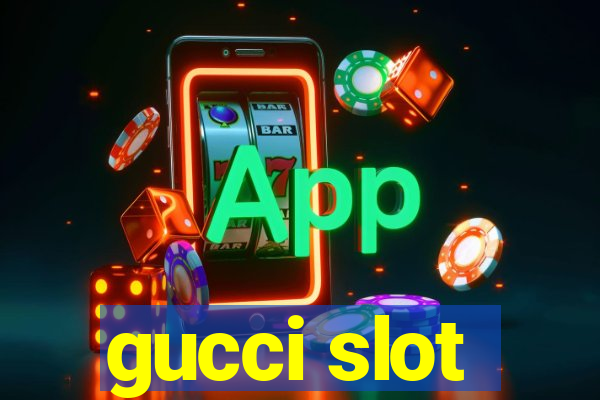 gucci slot