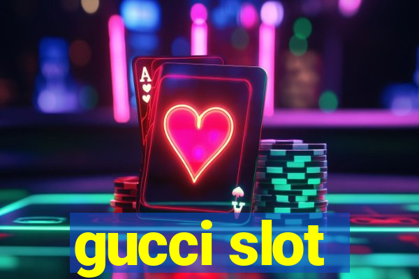 gucci slot