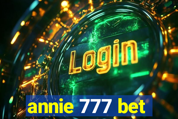 annie 777 bet