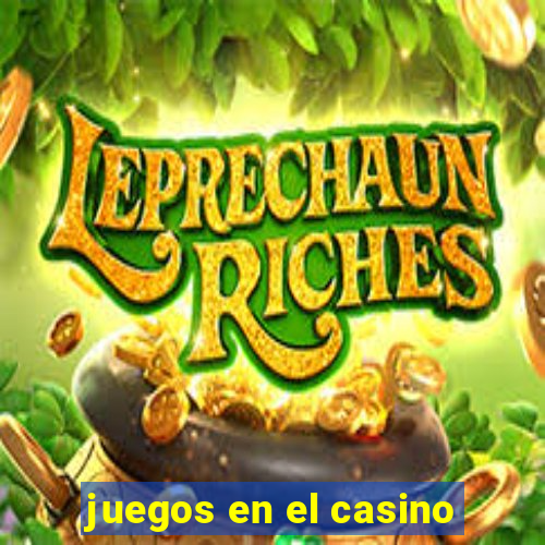 juegos en el casino