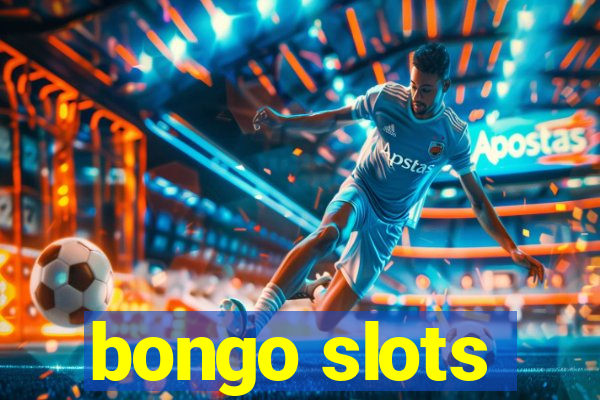 bongo slots