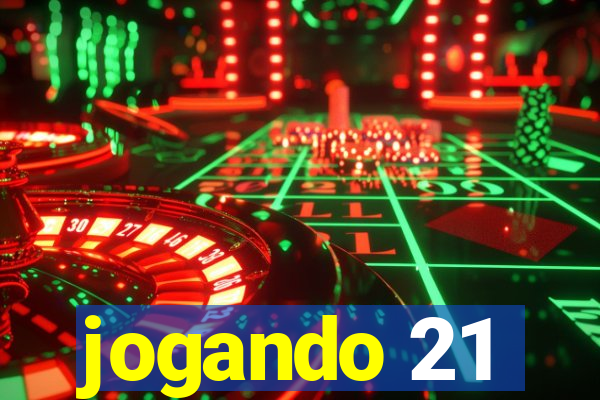 jogando 21