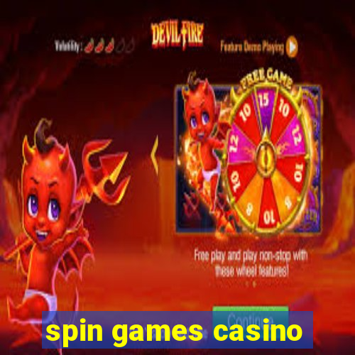 spin games casino