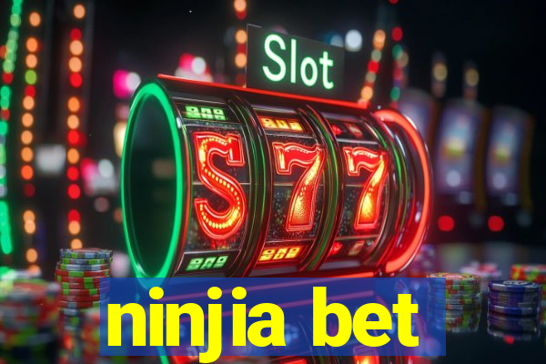 ninjia bet