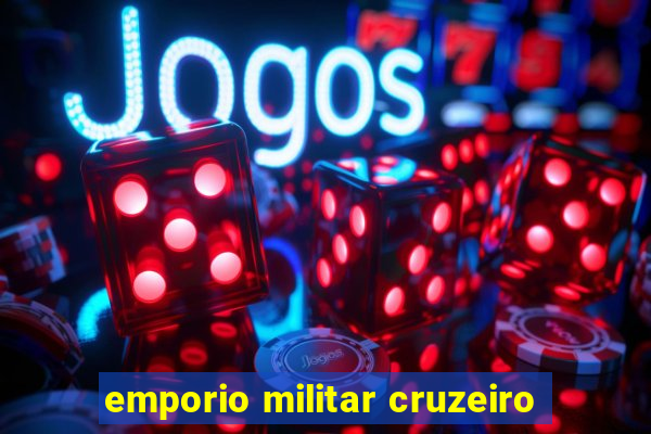 emporio militar cruzeiro