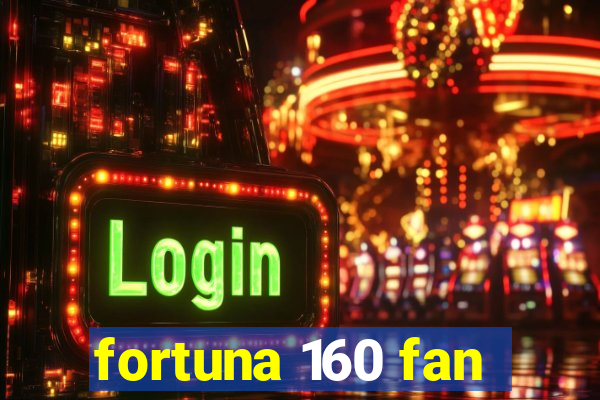 fortuna 160 fan