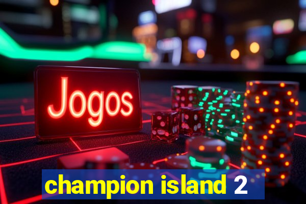 champion island 2