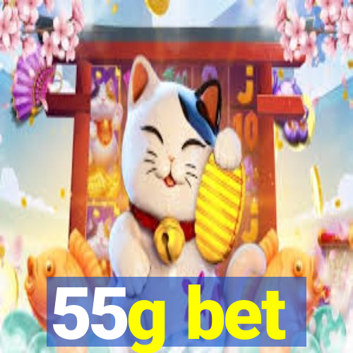 55g bet