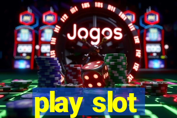 play slot