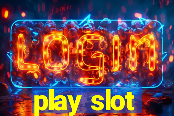 play slot