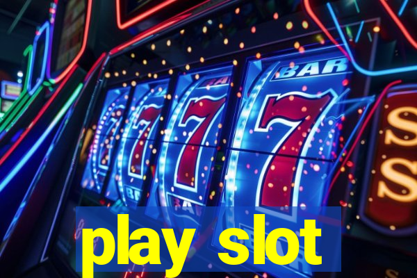 play slot