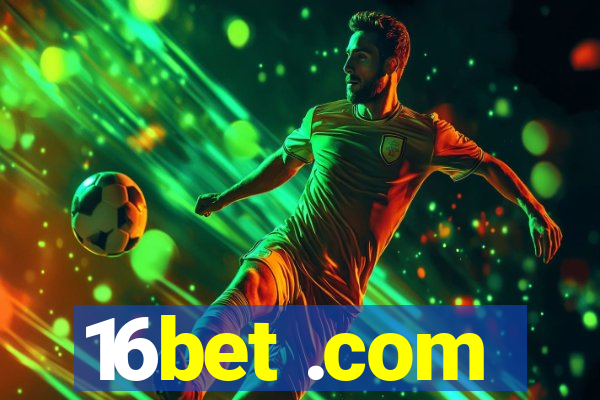 16bet .com