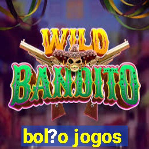 bol?o jogos