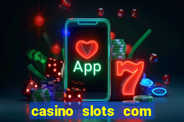 casino slots com bonus de cadastro