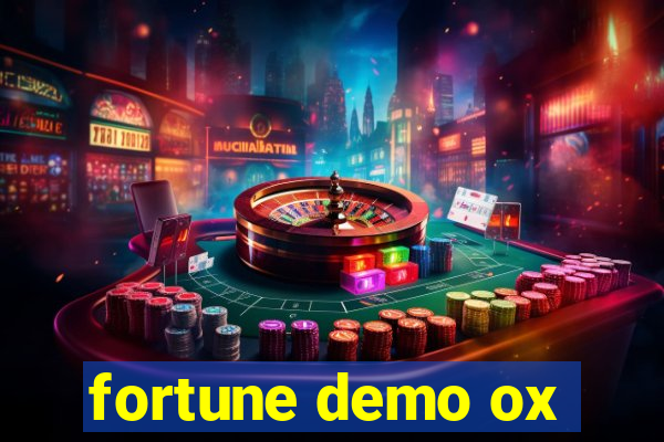 fortune demo ox